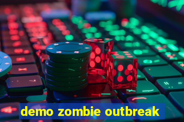 demo zombie outbreak